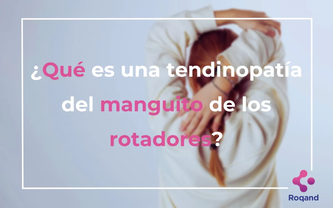 Título de la publicación: ¿Qué es una tendinopatía del manguito de los rotadores?