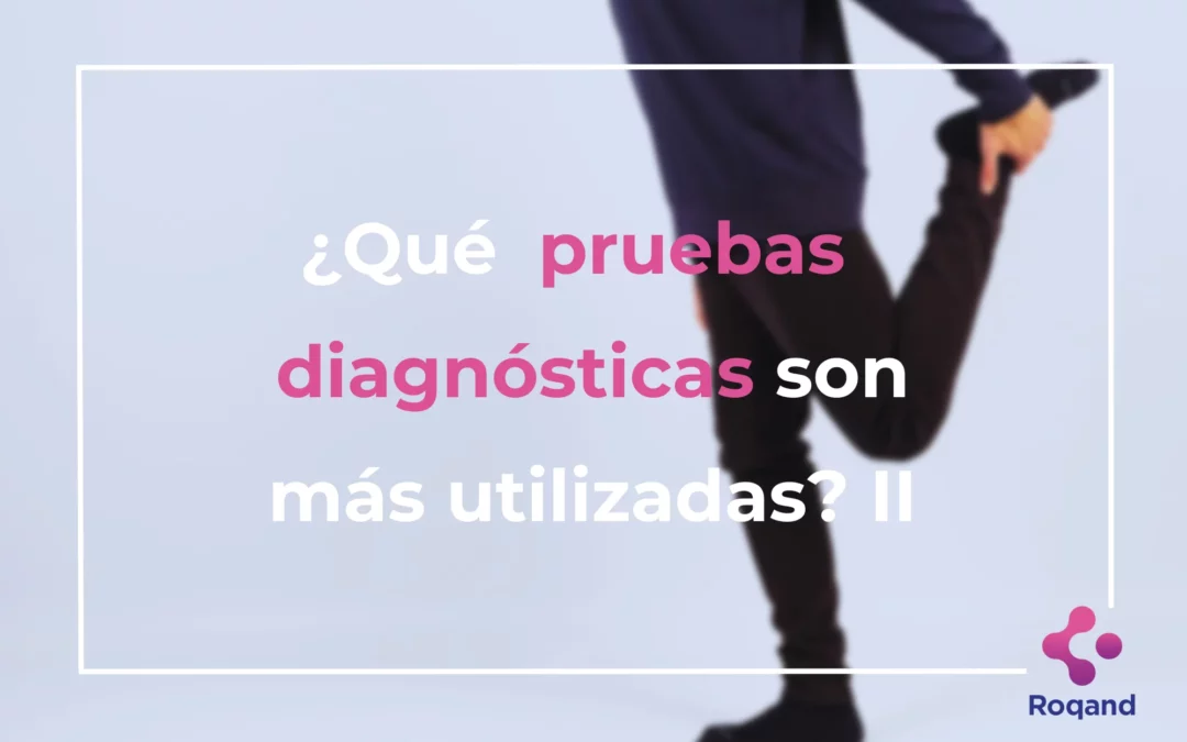 Título de la publicación: ¿Qué pruebas diagnósticas son más utilizadas? II