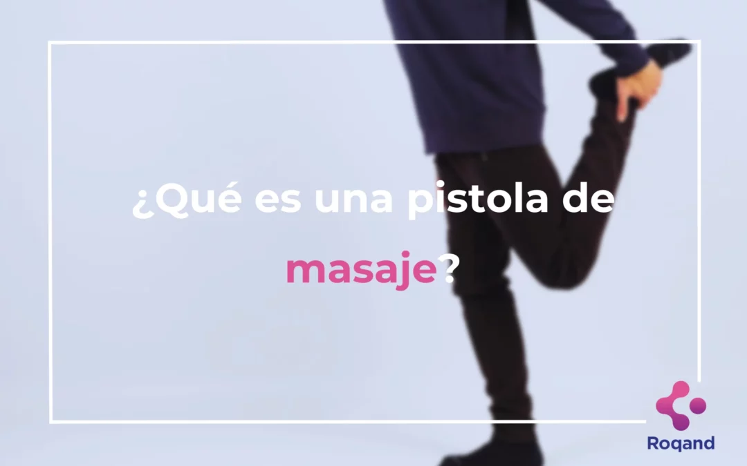 ¿Qué es una pistola de masaje?